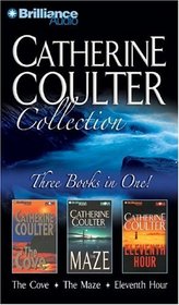 Catherine Coulter Collection : The Cove, The Maze, and Eleventh Hour