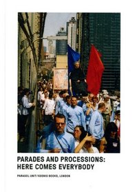 Parades and Processions: Here Comes Everybody