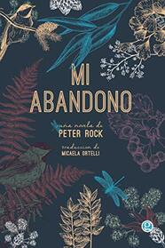 Mi abandono (Spanish Edition)