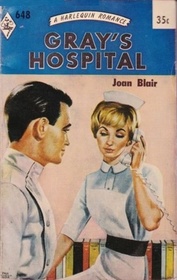 Gray's Hospital (Harlequin Romance, No 648)