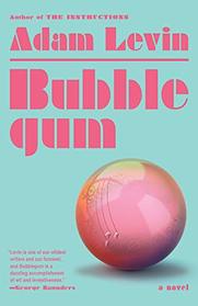 Bubblegum: A Novel