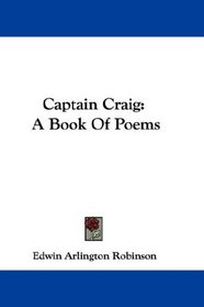 Captain Craig: A Book Of Poems