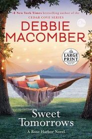 Sweet Tomorrows (Rose Harbor, Bk 5)(Large Print)