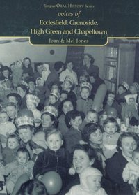 Voices of Ecclesfield, Grenoside, High Green and Chapletown (Tempus Oral History)