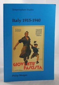 Italy 1915-1940 (Sempringham Studies Series)