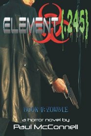 Element {.245}: Book One: Zombie