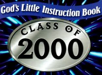 God's Little Instruction Book for the Class of 2000 (God's Little Instruction Book)