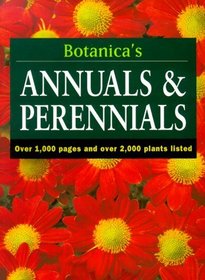 Botanica's Annuals  Perennials: Over 1000 Pages  over 2000 Plants Listed (Botanica)