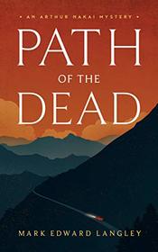 Path of the Dead (Arthur Nakai Mysteries, Book 1)