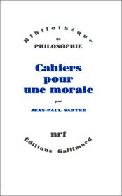 Cahiers pour une morale (Bibliotheque de philosophie) (French Edition)