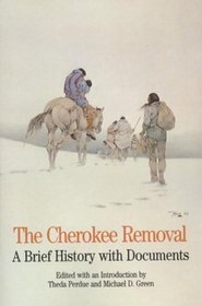 The Cherokee Removal : A Brief History with Documents