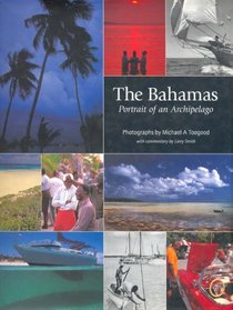 The Bahamas: Portrait of an Archipelago
