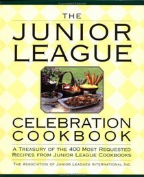 The Junior League Celebration Cookbook (Ellen Rolfes Books)