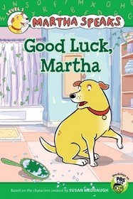Martha Speaks: Good Luck, Martha! (Reader)