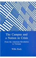 The Campus and a Nation in Crisis: From the American Revolution to Vietnam