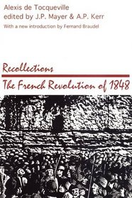 Recollections: The French Revolution of 1848 (Social Science Classics Series)