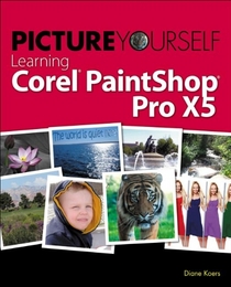 Picture Yourself Learning Corel PaintShop Pro X5