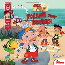 Jake and the Never Land Pirates Follow That Sound!: Purchase Includes Mobile App for iPhone and iPad! Shape Puzzles!