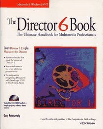 The Director 6 Book: The Ultimate Guide for Multimedia Professionals