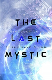 The Last Mystic (Singularity Series)