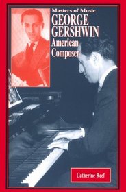 George Gershwin: American Composer (Modern Music Masters)
