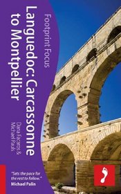 Languedoc: Carcassonne to Montpellier (Footprint Focus)