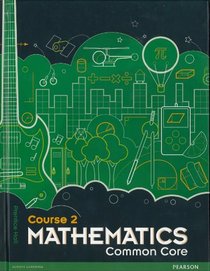 MIDDLE GRADE MATH COMMON CORE COURSE 2 STUDENT EDITION