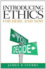 Introducing Ethics: For Here and Now (MyThinkingLab Series)