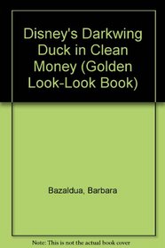 Disney's Darkwing Duck in Clean Money (Golden Look-Look Books)