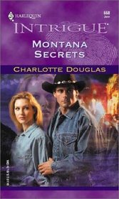 Montana Secrets (Harlequin Intrigue, No 668)