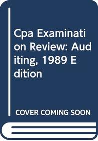 Cpa Examination Review: Auditing, 1989 Edition