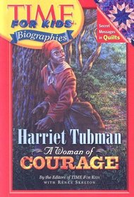 Harriet Tubman: A Woman of Courage (Time for Kids Biographies (Turtleback))