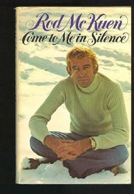 Come to me in silence