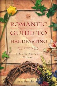 A Romantic Guide To Handfasting: Rituals, Recipes  Lore