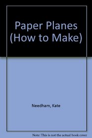 Paper Planes (How to Make)