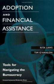 Adoption and Financial Assistance : Tools for Navigating the Bureaucracy