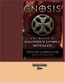 GNOSIS (Volume 1 of 2) (Easyread Super Large 20pt Edition): The Secret of Solomon's Temple Revealed