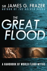 The Great Flood: A Handbook of World Flood Myths