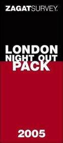 ZagatSurvey 2005 London Night Out Pack (Zagat Guides)