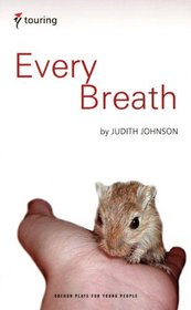 Every Breath (Oberon Plays for Young People)