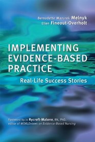 Implementing Evidence-based Practice for Nurses: Real Life Success Stories