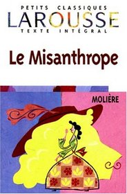Le Misanthrope (Larousse Petets Classiques Texte Integral)