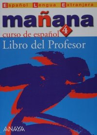 Manana 4. Nivel Superior. Libro del Profesor (Metodos) (Spanish Edition)