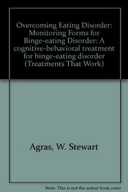 Overcoming Eating Disorder (ED): A Cognitive-Behavioral Treatment for Binge-Eating Disorder Monitoring Forms (pack of 3) (Therapy Works)