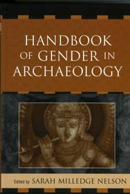 Handbook of Gender in Archaeology (Gender and Archaeology)