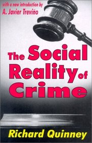 The Social Reality of Crime (Law and Society Series.)