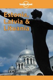 Lonely Planet Estonia, Latvia & Lithuania (Scandinavian and Baltic Europe)