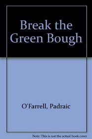 Break the Green Bough: The Michael Collins Novel