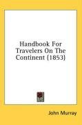 Handbook For Travelers On The Continent (1853)