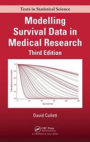 Modelling Survival Data in Medical Research, Third Edition (Chapman & Hall/CRC Texts in Statistical Science)
